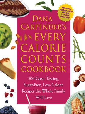 cover image of Dana Carpender's Every Calorie Counts Cookbook